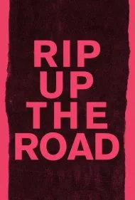 جاده را بشکاف (Rip Up the Road)