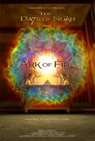 روزهای نوح بخش ۴: کشتی آتش (The Days of Noah Part 4: Ark of Fire)