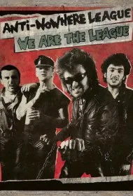 آنتی-ناور لیگ: ما خود لیگ هستیم (Anti-Nowhere League: We Are The League)