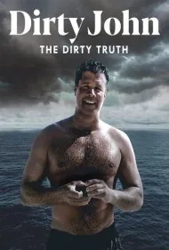 جان کثیف: حقیقت کثیف (Dirty John: The Dirty Truth)
