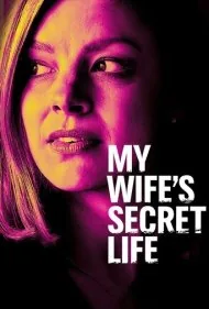 زندگی مخفی همسرم (My Wife's Secret Life)