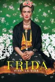 فریدا: زنده باد زندگی (Frida. Viva la Vida)