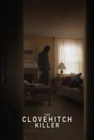 قاتل کلوویچ (The Clovehitch Killer)