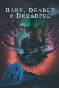 تاریکی ، مرگبار و وحشتناک (Dark, Deadly &amp; Dreadful)