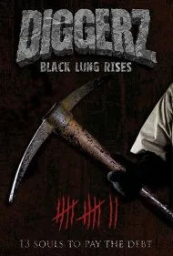 حفاران: ظهور ریه سیاه (Diggerz: Black Lung Rises)
