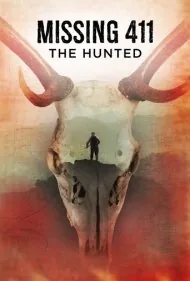 گمشده ۴۱۱: شکارشده (Missing 411: The Hunted)