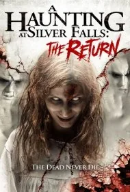 احضار روح در سیلور فالز: بازگشت (A Haunting at Silver Falls: The Return)