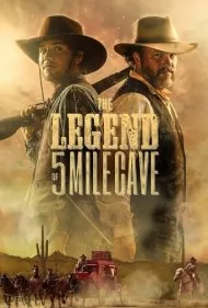 افسانه 5 مایل تا غار (The Legend of 5 Mile Cave)