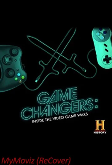 تعویض بازی : جنگ هایی در داخل بازی های ویدئویی (Game Changers: Inside the Video Game Wars)