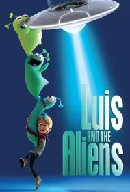 لوئیس و بیگانگان (Luis &amp; the Aliens)
