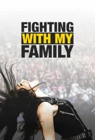 مبارزه با خانواده ام (Fighting with My Family)
