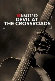 بازسازی: شیطان بر سر چهار راه (ReMastered: Devil at the Crossroads)