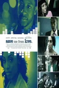 مرا از عشق نجات بده (Save Me from Love)