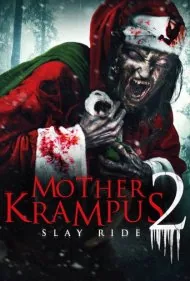 مادر کرامپوس ۲: سورتمه‌سواری مرگبار (Mother Krampus 2: Slay Ride)