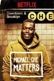 مایکل چِ مهمه (Michael Che Matters)