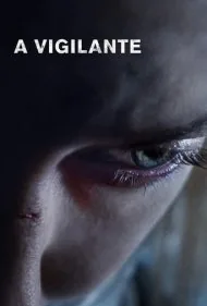 یک مامور خودخوانده (A Vigilante)