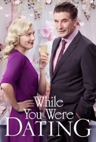 وقتی با هم قرار می‌گذاشتید (While You Were Dating)
