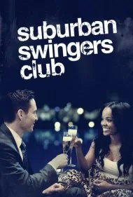 باشگاه هوس‌رانان حومه شهر (Suburban Swingers Club)