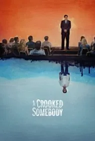 یک شخص نادرست (A Crooked Somebody)
