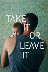 یا بگیرش یا ولش کن (Take It or Leave It)