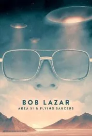 باب لازار: منطقه 51 و بشقاب پرنده ها (Bob Lazar: Area 51 &amp; Flying Saucers)