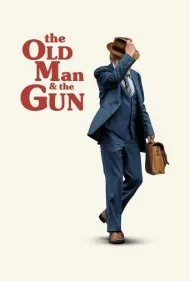 پیرمرد و اسلحه (The Old Man &amp; the Gun)