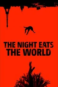 شب جهان را می بلعد (The Night Eats the World)