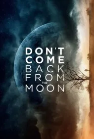 دیگه از ماه برنگرد (Don't Come Back from the Moon)