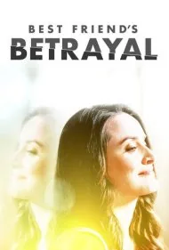خیانت بهترین دوست (Best Friend's Betrayal)