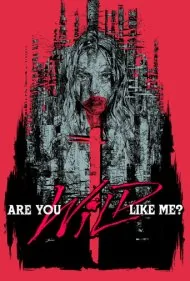آیا تو مثل من وحشی هستی؟ (Are You Wild Like Me?)