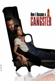 چگونه یک گانگستر شدم (How I Became a Gangster)