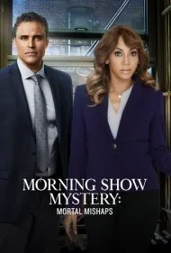 معمای برنامه صبحگاهی: حوادث مرگبار (Morning Show Mystery: Mortal Mishaps)