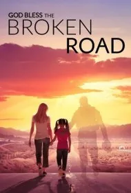 خدا جاده‌های خراب را برکت دهد (God Bless the Broken Road)
