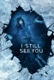 هنوز تو را می بینم (I Still See You)