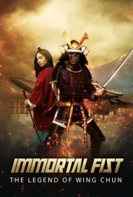 مشت جاودانه: افسانه وینگ چون (Immortal Fist: The Legend of Wing Chun)