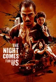 شب به سراغ ما خواهد آمد (The Night Comes for Us)