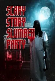 مهمانی خواب با داستان‌های ترسناک (Scary Story Slumber Party)