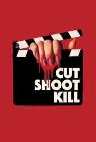 کات، شلیک، کشتن (Cut Shoot Kill)