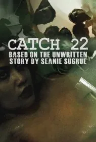 تبصره ۲۲: بر اساس داستانی نانوشته از شانی سوگرو (Catch 22: Based on the Unwritten Story by Seanie Sugrue)