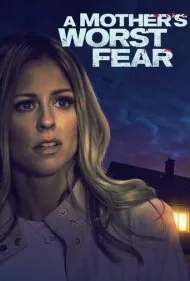 بزرگترین ترس یک مادر (A Mother's Greatest Fear)