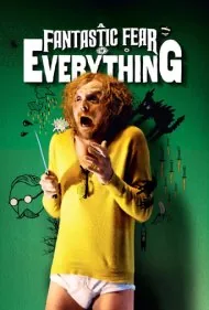 ترسناکتر از همه چیز (A Fantastic Fear of Everything)