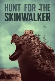 شکار ماوراء الطبیعه (Hunt For The Skinwalker)