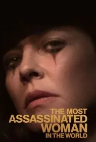زن ترین قاتل در جهان (The Most Assassinated Woman in the World)