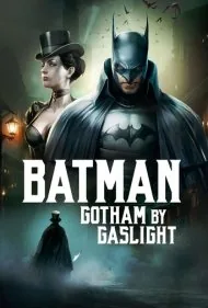 بتمن: گاتهام با چراغ گاز (Batman: Gotham by Gaslight)