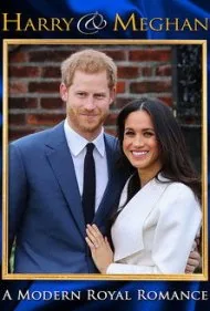 هری و مگان: یک عاشقانه سلطنتی مدرن (Harry &amp; Meghan: A Modern Royal Romance)