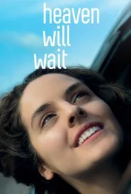 بهشت منتظر خواهد ماند (Heaven Will Wait)