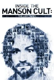 درون فرقه منسون: نوار‌های گمشده (Inside the Manson Cult: The Lost Tapes)