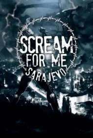برای من فریاد بزن سارایوو (Scream for Me Sarajevo)