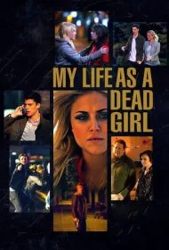 زندگی من به عنوان یک دختر مرده (My Life as a Dead Girl)