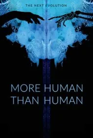 انسان‌تر از انسان (More Human Than Human)
